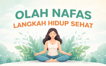Teknik Pernapasan untuk Hidup Sehat: Cara Mudah Menjaga Kesehatan Fisik dan Mental